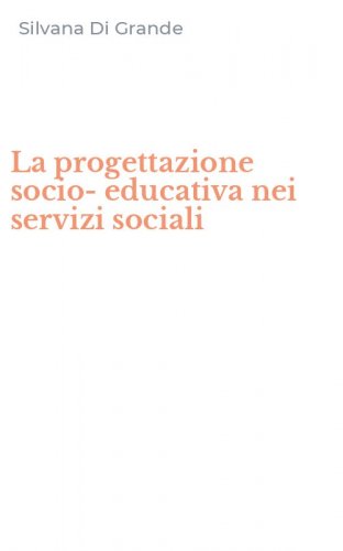 La progettazione socio-educativa nei servizi sociali