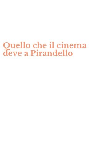 Quello che il cinema deve a Pirandello