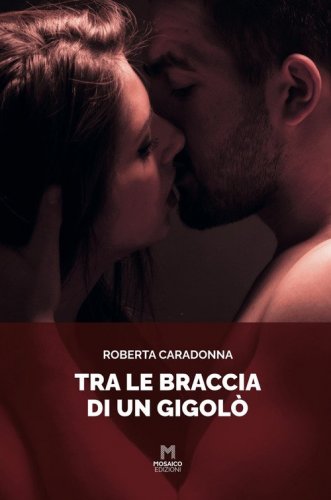 Tra le braccia di un gigol&ograve;