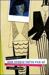 Uno studio tutto per s&eacute;. Storie di arte e di amicizia