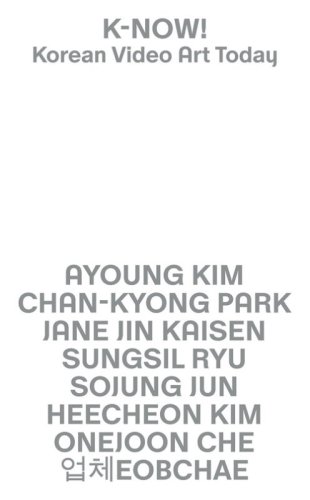 K-NOW! Korean video art today