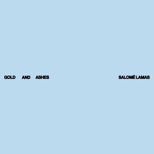 Salom&eacute; Lamas: Gold and Ashes