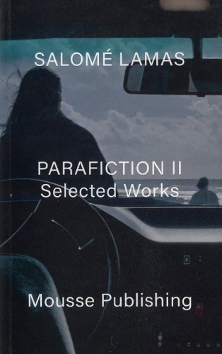 Salom&eacute; Lamas. Parafiction II. Selected works