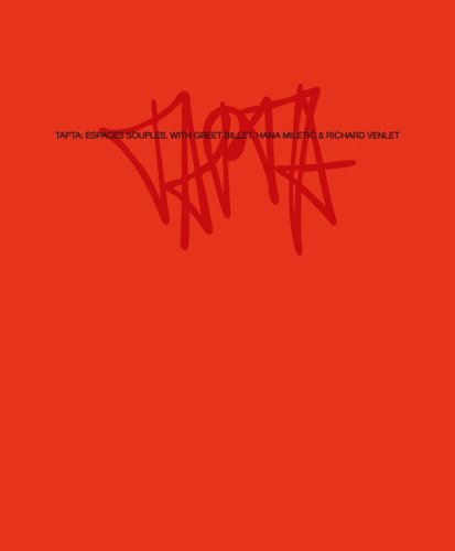 Tapta: Espaces souples. With Greet Billet, Hana Miletic & Richard Venlet