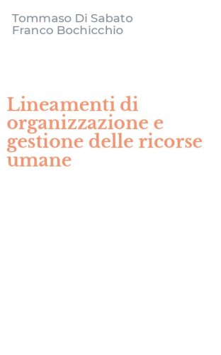 Lineamenti di organizzazione e gestione delle ricorse umane