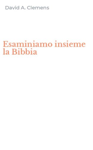 Esaminiamo insieme la Bibbia