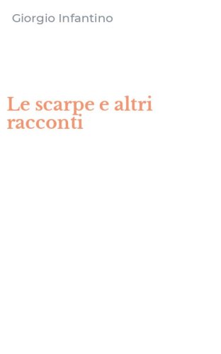 Le scarpe e altri racconti