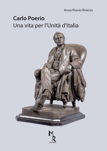 Carlo Poerio. Una vita per l'Unit&agrave; d'Italia