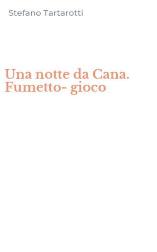 Una notte da Cana. Fumetto-gioco
