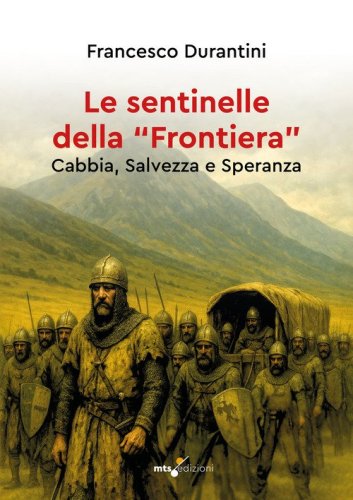 Le sentinelle della &laquo;frontiera&raquo;. Cabbia, salvezza e speranza