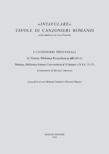 14. Firenze, Biblioteca Riccardiana a, aII (2814); Modena, Biblioteca Estense Universitaria a1 (Campori ?.N.8.4: 11-13)