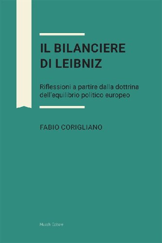 Il bilanciere di Leibniz. Riflessioni a partire dalla dottrina dell'equilibrio politico europeo