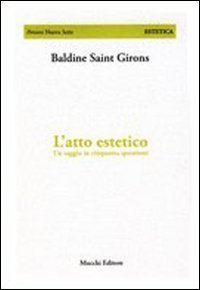 L'atto estetico. Un saggio in cinquanta questioni