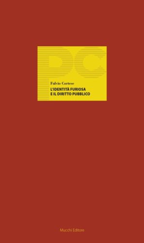 L'identit&agrave; furiosa e il diritto pubblico