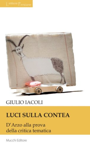Luci sulla contea. D'Arzo alla prova della critica tematica