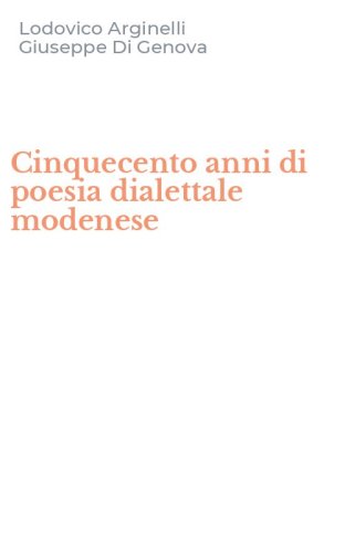 Cinquecento anni di poesia dialettale modenese