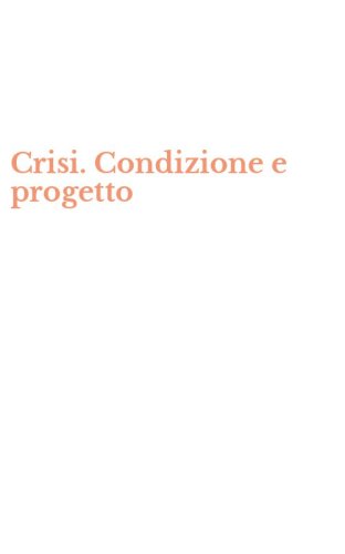 Crisi. Condizione e progetto