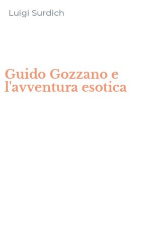 Guido Gozzano e l'avventura esotica