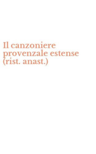 Il canzoniere provenzale estense (rist. anast.)