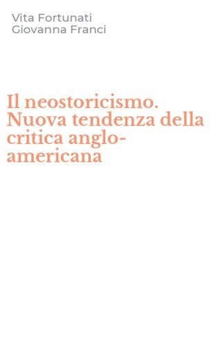 Il neostoricismo. Nuova tendenza della critica anglo-americana