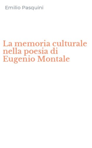 La memoria culturale nella poesia di Eugenio Montale
