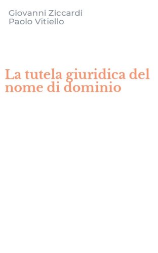 La tutela giuridica del nome di dominio