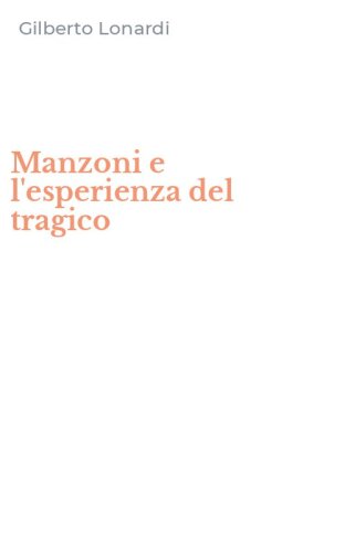 Manzoni e l'esperienza del tragico
