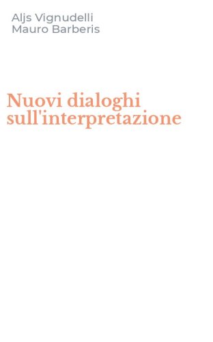Nuovi dialoghi sull'interpretazione
