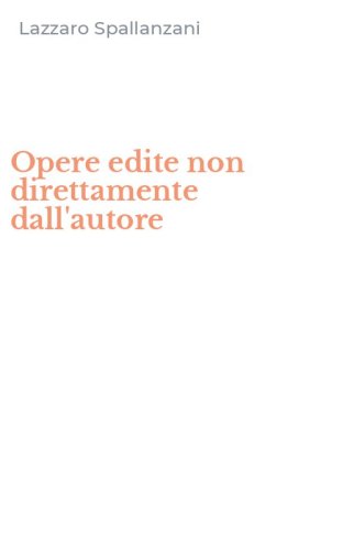 Opere edite non direttamente dall'autore