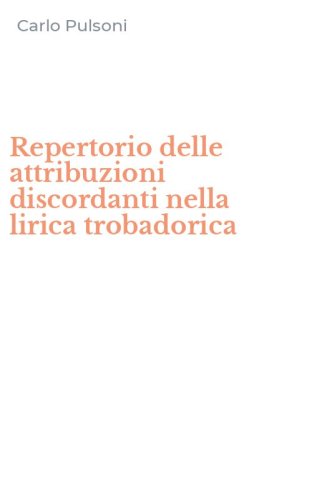 Repertorio delle attribuzioni discordanti nella lirica trobadorica