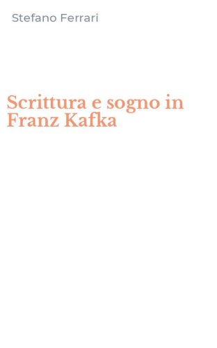 Scrittura e sogno in Franz Kafka