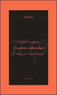 Tra poesia e physiologia. Il sublime e la scienza della natura