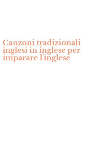 Canzoni tradizionali inglesi in inglese per imparare l'inglese