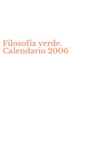 Filosofia verde. Calendario 2006
