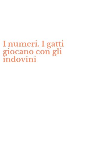 I numeri. I gatti giocano con gli indovini