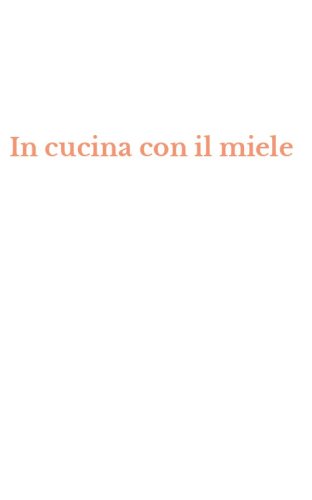 In cucina con il miele