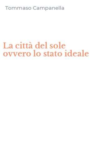 La citt&agrave; del sole ovvero lo stato ideale