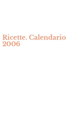 Ricette. Calendario 2006
