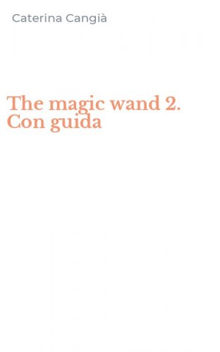 The magic wand 2. Con guida