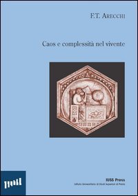 Caos e complessit&agrave; nel vivente