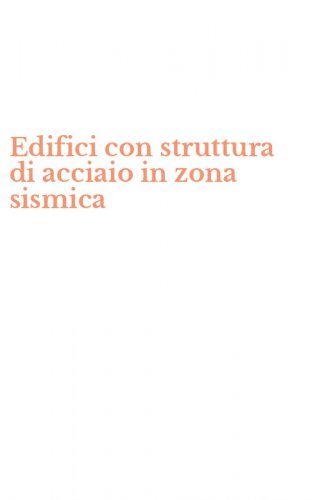 Edifici con struttura di acciaio in zona sismica