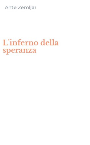 L'inferno della speranza