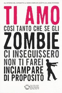 Finch&eacute; zombie non ci separi. La trilogia: Finch&eacute; zombie non ci separi-Gli acchiappazombie-Mangia crepa ama