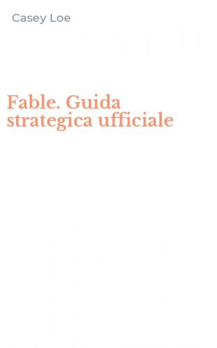 Fable. Guida strategica ufficiale
