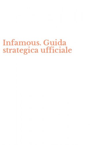 Infamous. Guida strategica ufficiale