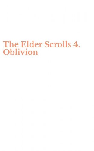 The Elder Scrolls 4. Oblivion