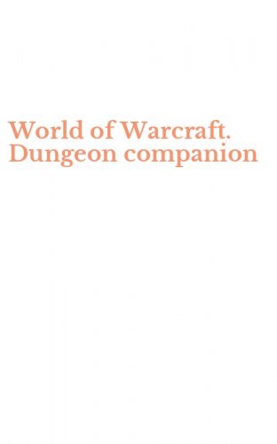 World of Warcraft. Dungeon companion
