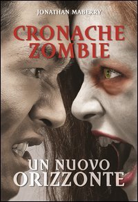 Un nuovo orizzonte. Cronache zombie