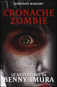 Le avventure di Benny Imura. Cronache zombie