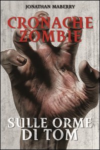 Sulle orme di Tom. Cronache zombie